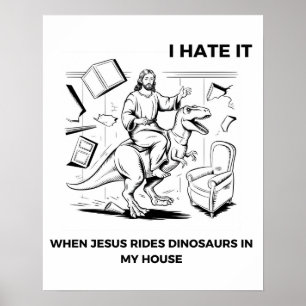 Poster Eu Odeio Quando Jesus Anda de Dinossauro na Minha
