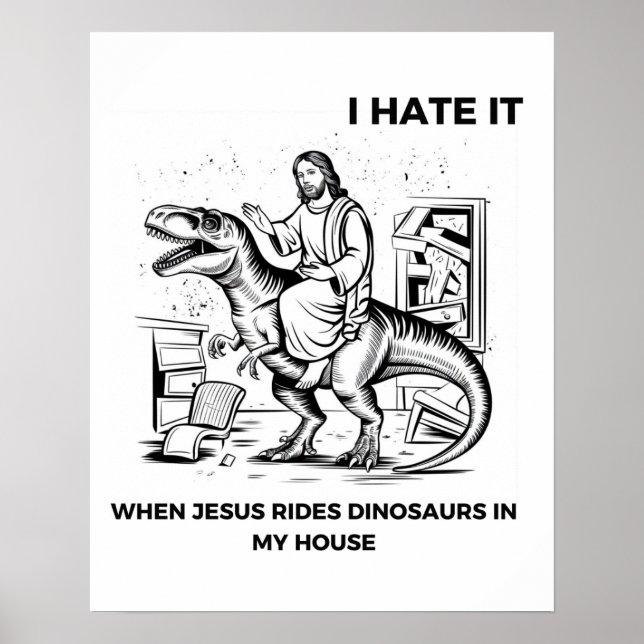 Poster Eu Odeio Quando Jesus Anda de Dinossauro na Minha  (Frente)