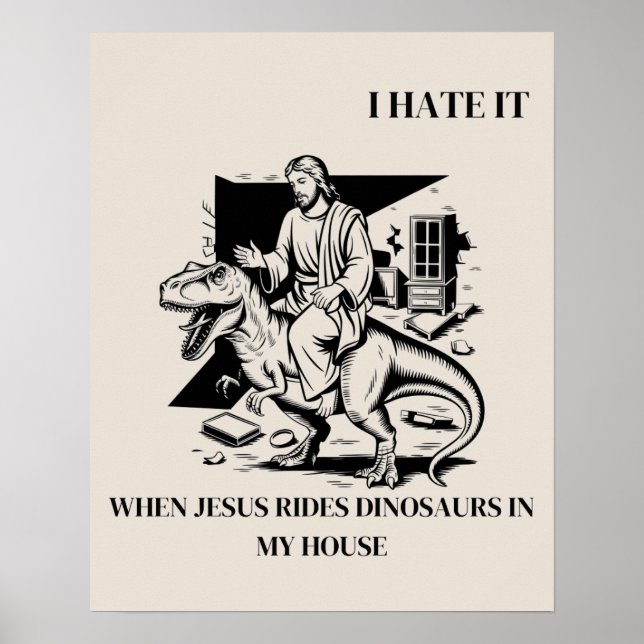 Poster Eu Odeio Quando Jesus Anda de Dinossauro na Minha  (Frente)