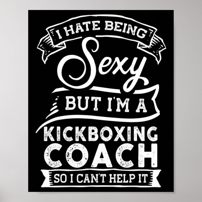 Poster Eu Odeio Ser Y Mas Sou Treinador de Kickboxing  (Frente)