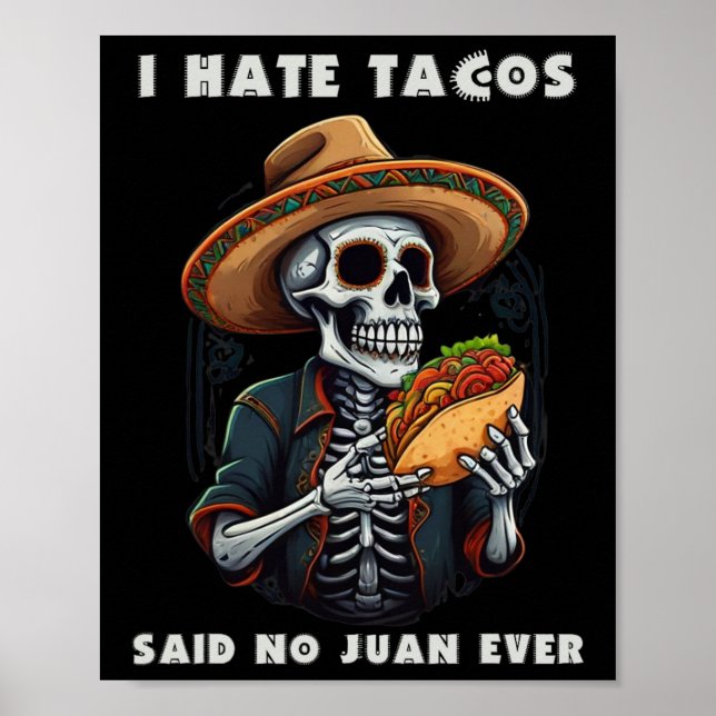 Poster Eu Odeio Tacos Disse Não Juan Eterno Cinco Engraça (Frente)