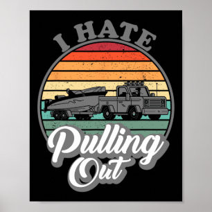 Poster Eu Odeio Tirar Barco de Pesca Retro Boating Funn