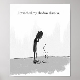 Pôster eu olhei minha sombra dissolver-se