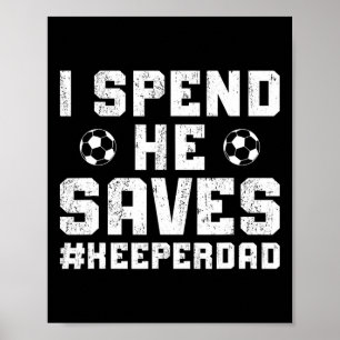 Poster Eu Pago Ele Economiza Futebol Goleiro Pai Futebol