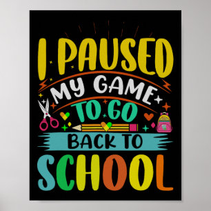 Poster Eu Pauso Meu Jogo Para Voltar Ao Aluno Da Escola D
