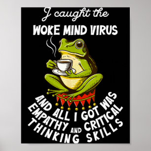 Poster Eu Peguei O Vírus Da Mente Woke E Tudo Que Eu Ganh