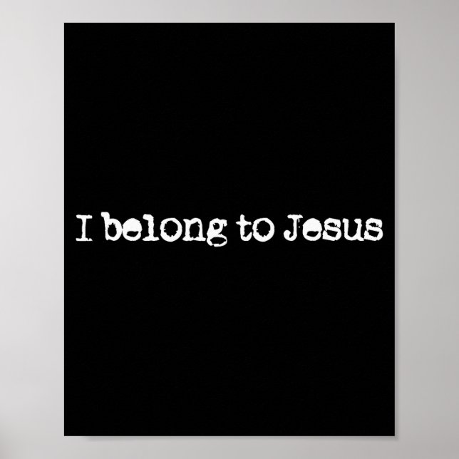 Poster Eu Pertenço a Jesus Crença em Deus Dito Cristão  (Frente)