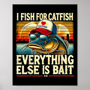 Poster Eu Pesco Bagre Tudo Mais É Bagre Por Acaso