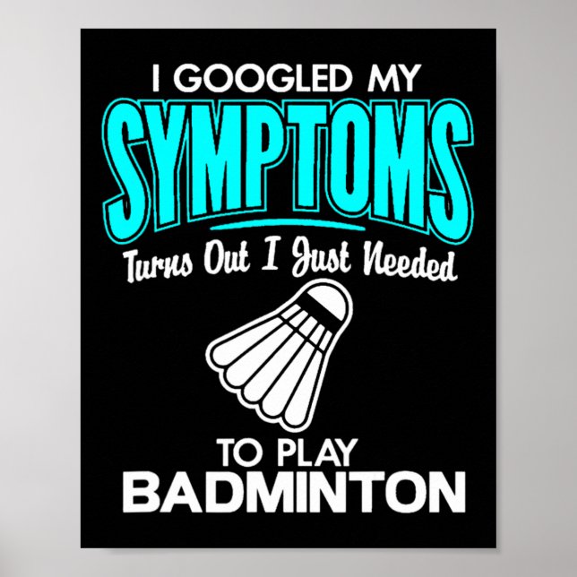 Poster Eu Pesquisei Meus Sintomas Para Tocar Badminton 1 (Frente)