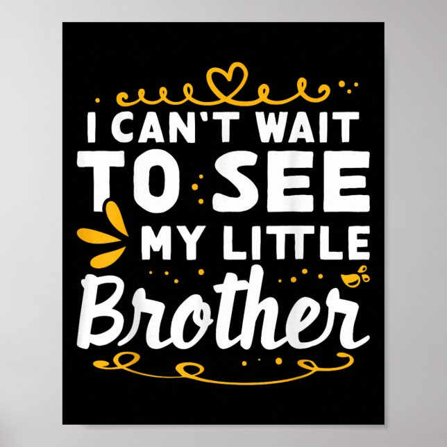 Poster Eu posso 't Wait To See Little Brother Design  (Frente)