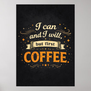 Poster Eu Posso E Eu Vou, Mas Primeiro Café - Sucesso Div