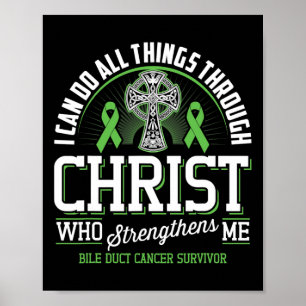 Poster Eu Posso Fazer Tudo Através Do Cristo Bile Duct Ca