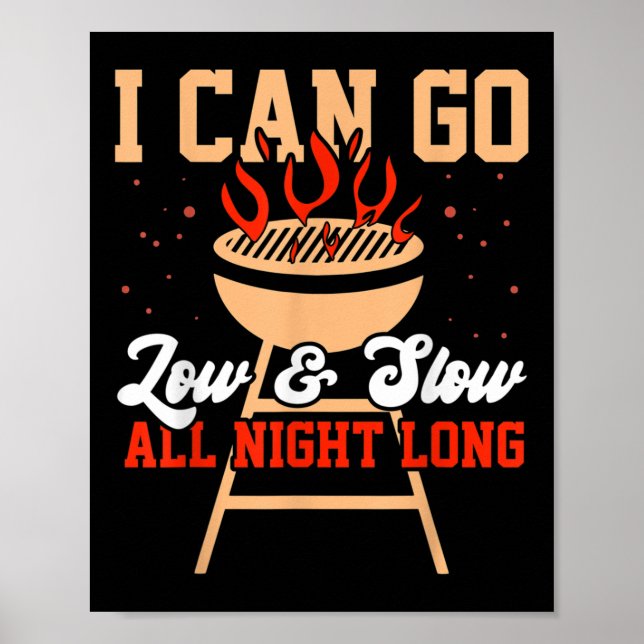 Poster Eu Posso Ir Baixo E Devagar Barbecue Fumante De Ch (Frente)