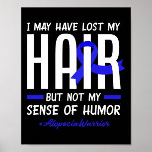 Poster Eu Posso Ter Perdido Meu Cabelo Mas Não Minha Alop