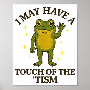 Poster Eu posso ter um toque de tismo