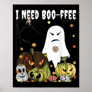 Poster Eu Preciso de Boo-ffee Fantasma Abóbora de Hallowe
