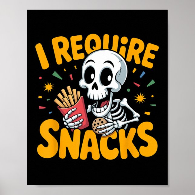Poster Eu Preciso De Snacks Divertidos De Esqueleto De Ha (Frente)