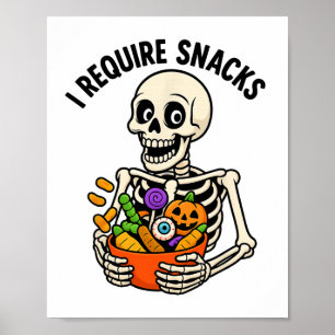 Poster Eu Preciso De Snacks Engraçados Esqueleto Do Dia D
