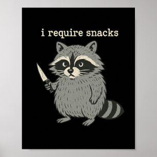 Poster Eu Preciso De Snacks Engraçados Raciocres Arte De