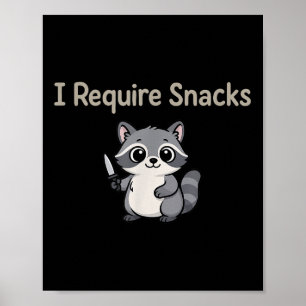 Poster Eu Preciso De Snacks Raccoon, Cute Feral Racoon Me