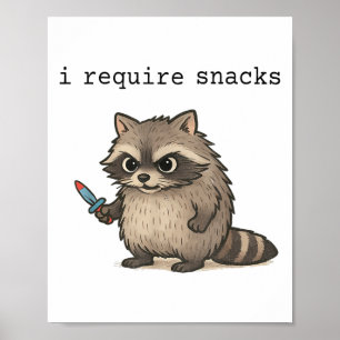 Poster Eu Preciso De Snacks Raccoon Engraçada E Irritada