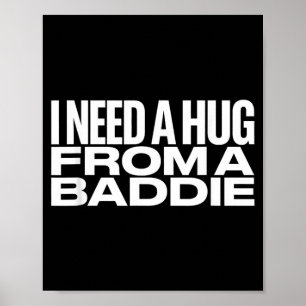 Poster Eu Preciso de um Abraço do Meme Baddie