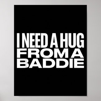 Poster Eu Preciso de um Abraço do Meme Baddie