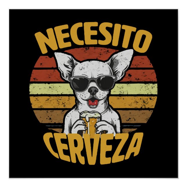 PÔSTER EU PRECISO DE UMA CERVEJA DE CHIHUAHUA FOFA (Frente)
