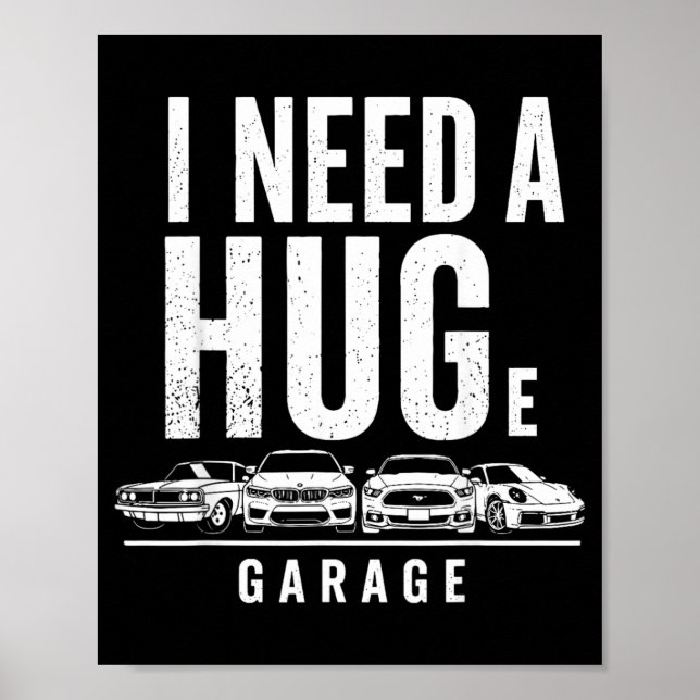 Poster Eu Preciso De Uma Garagem Enorme Fun Mechanic Car  (Frente)