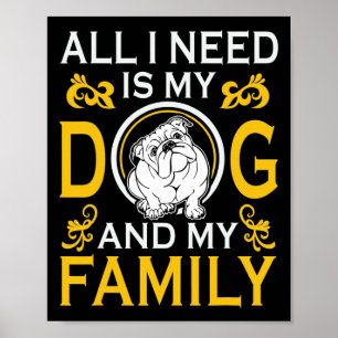 Poster Eu Preciso É Que Meu Bulldog E Minha Família Estão