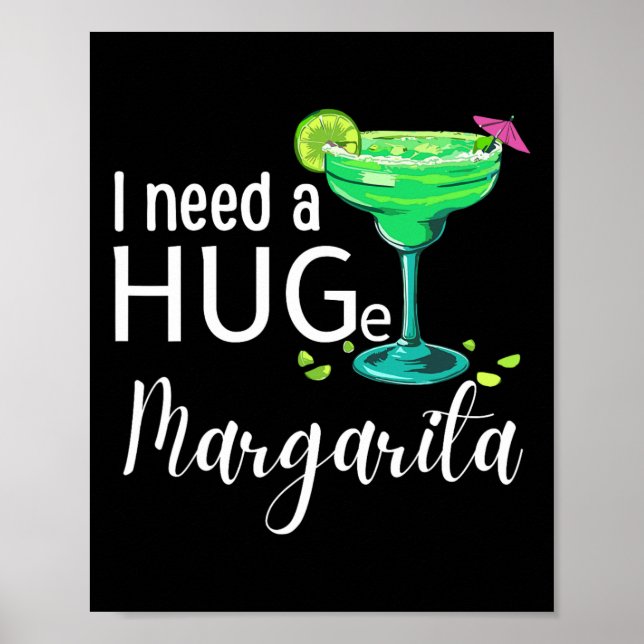 Poster Eu Preciso Uma Enorme Bebida Cauda De Margarita Ci (Frente)