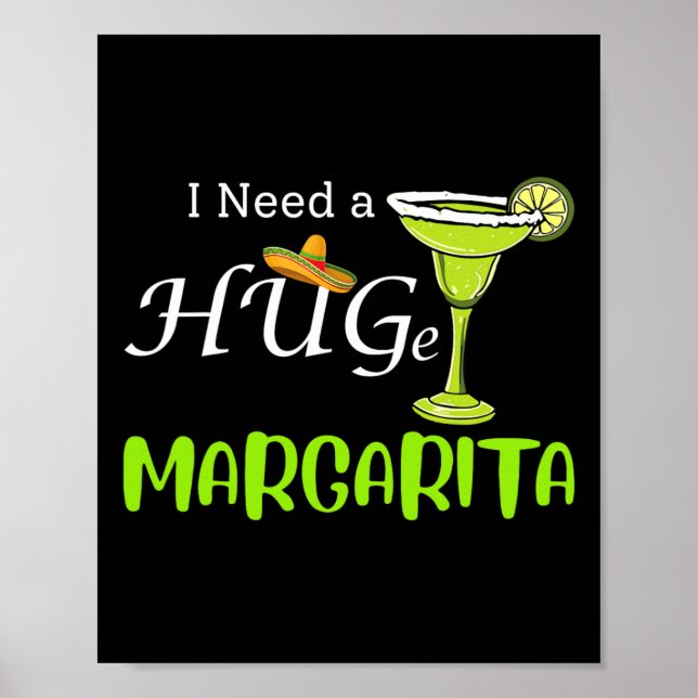 Poster Eu Preciso Uma Enorme Bebida Cauda De Margarita Ci (Frente)