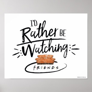 Poster Eu Preferencialmente assistindo amigos™