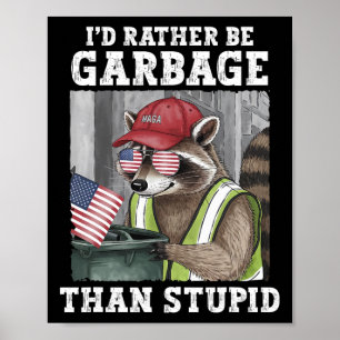 Poster Eu Preferencialmente De Ser Lixo Para Trump Do Que