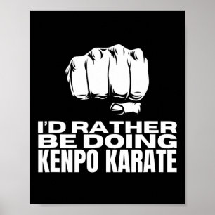 Poster Eu Preferencialmente Fazendo Kenpo Karate Engraçad