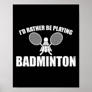 Poster Eu Preferencialmente Jogando Badminton