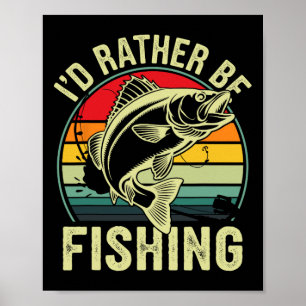 Poster Eu Preferiria Estar Pescando Retro Vintage Pescado