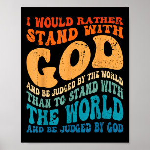 Poster Eu Preferiria Ficar Com Deus E Ser Julgado Pelo