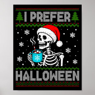 Poster Eu Prefiro Esqueleto de Halloween Natal Feio Soky 