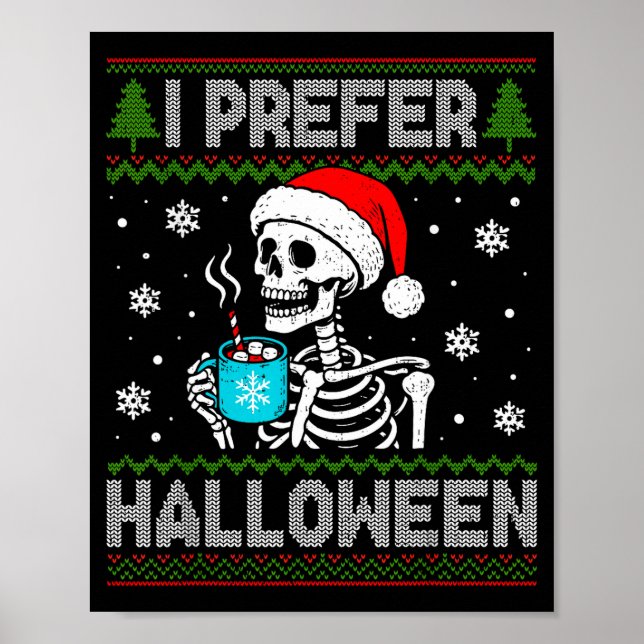 Poster Eu Prefiro Esqueleto de Halloween Natal Feio Soky  (Frente)