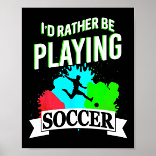 Poster Eu Prefiro Jogar Futebol Engraçada Expressão Atlét