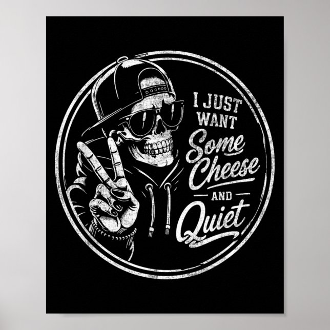 Poster Eu Quero Algum Queijo E Silêncio Humor Sarcástico  (Frente)