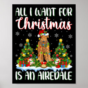 Poster Eu Quero O Natal É Um Airedale Terrier Dog Xma