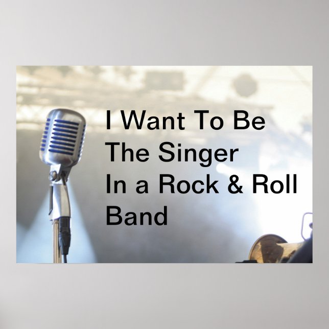 Pôster Eu Quero Ser Cantor Em Uma Banda Rock & Roll (Frente)