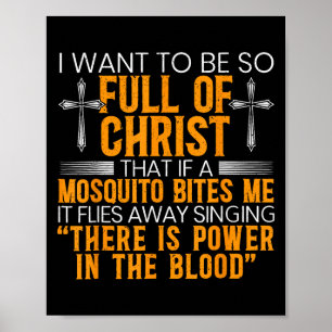 Poster Eu Quero Ser Tão Cheio De Cristo Que Se Um Mosquit