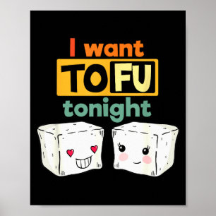 Poster Eu Quero Tofu Hoje à Noite, Vegan Engraçado