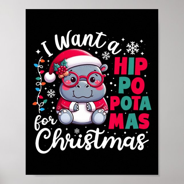 Poster Eu Quero Um Hippopotamus Para O Natal Engraçado. (Frente)