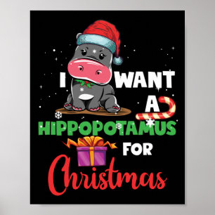 Poster Eu Quero Um Hippopotamus Para O Natal Hippo