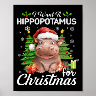 Poster Eu Quero Um Hippopotamus Para Presentes De Natal X