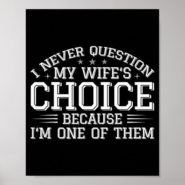 Poster Eu Questiono As Escolhas Da Minha Esposa Humor Div (Frente)